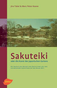 Vorderes Coverbild Sakuteiki oder die Kunst des japanischen Gartens