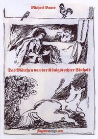Vorderes Coverbild Das Märchen von der Königstochter Sinhold