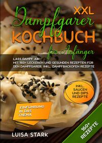 Vorderes Coverbild XXL Dampfgarer Kochbuch für Anfänger