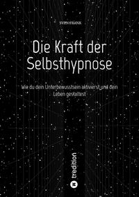 Vorderes Coverbild Die Kraft der Selbsthypnose