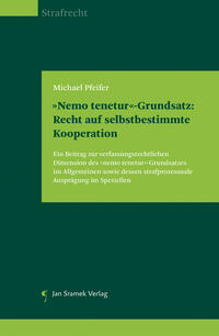 Vorderes Coverbild »Nemo tenetur«-Grundsatz: Recht auf selbstbestimmte Kooperation