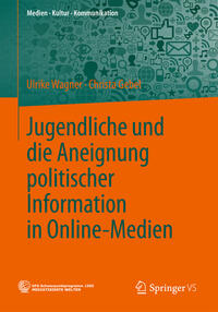 Vorderes Coverbild Jugendliche und die Aneignung politischer Information in Online-Medien