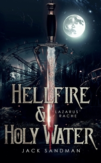 Vorderes Coverbild Hellfire and Holy Water I - Lazarus' Rache