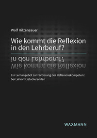 Vorderes Coverbild Wie kommt die Reflexion in den Lehrberuf?