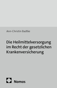 Vorderes Coverbild Die Heilmittelversorgung im Recht der gesetzlichen Krankenversicherung