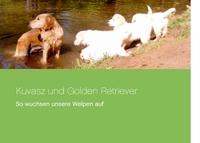 Vorderes Coverbild Kuvasz und Golden Retriever