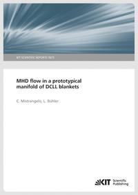 Vorderes Coverbild MHD flow in a prototypical manifold of DCLL blankets (KIT Scientific Reports ; 7673)