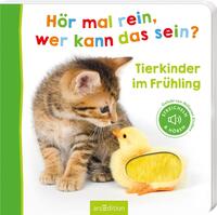 Vorderes Coverbild Hör mal rein, wer kann das sein? – Tierkinder im Frühling