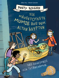 Vorderes Coverbild Die mausetoteste Mumie aus dem Alten Ägypten