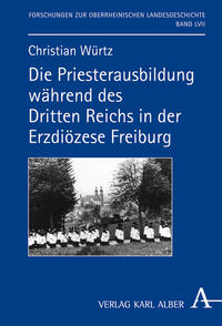 Vorderes Coverbild Die Priesterausbildung während des Dritten Reiches in der Erzdiözese Freiburg