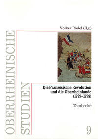 Vorderes Coverbild Die Französische Revolution und die Oberrheinlande (1789-1798)