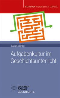 Vorderes Coverbild Aufgabenkultur im Geschichtsunterricht