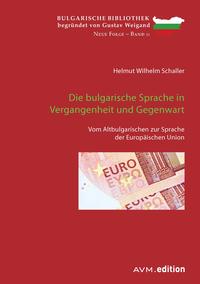 Vorderes Coverbild Die bulgarische Sprache in Vergangenheit und Gegenwart