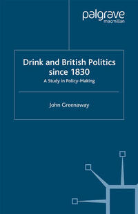 Vorderes Coverbild Drink and British Politics Since 1830