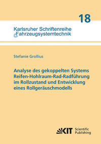 Vorderes Coverbild Analyse des gekoppelten Systems Reifen-Hohlraum-Rad-Radführung im Rollzustand und Entwicklung eines Rollgeräuschmodells