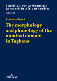 Vorderes Coverbild The morphology and phonology of the nominal domain in Tagbana