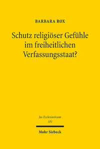 Vorderes Coverbild Schutz religiöser Gefühle im freiheitlichen Verfassungsstaat?