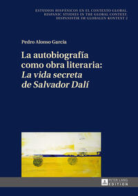Vorderes Coverbild La autobiografía como obra literaria: «La vida secreta de Salvador Dalí»
