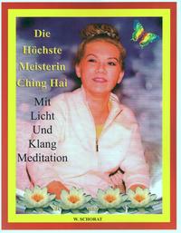 Vorderes Coverbild Die Höchste Meisterin Ching Hai Mit Licht Und Klang Meditation