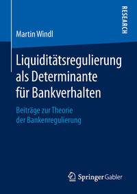 Vorderes Coverbild Liquiditätsregulierung als Determinante für Bankverhalten