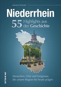 Vorderes Coverbild Niederrhein. 55 Highlights aus der Geschichte