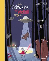 Vorderes Coverbild Als die Schweine ins Weltall flogen