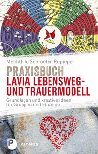 Vorderes Coverbild Praxisbuch Lavia Lebensweg- und Trauermodell