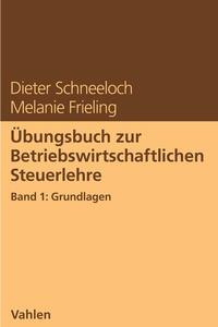 Vorderes Coverbild Übungsbuch zur Betriebswirtschaftlichen Steuerlehre Band 1: Grundlagen