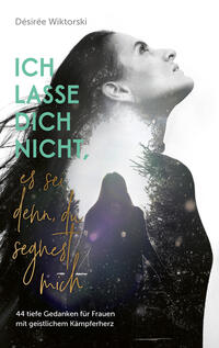Vorderes Coverbild Ich lasse dich nicht, es sei denn, du segnest mich