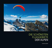 Vorderes Coverbild Die schönsten Fluggebiete der Alpen