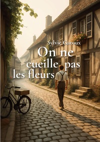 Vorderes Coverbild On ne cueille pas les fleurs