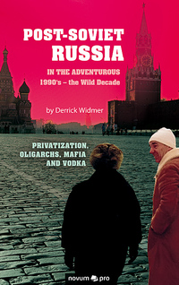 Vorderes Coverbild Post-Soviet Russia in the adventurous 1990's – the Wild Decade