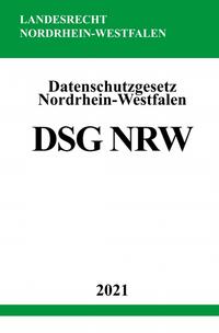 Vorderes Coverbild Datenschutzgesetz Nordrhein-Westfalen (DSG NRW)