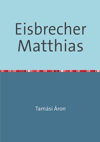 Vorderes Coverbild Eisbrecher Matthias