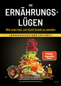 Vorderes Coverbild Die Ernährungslügen - Wie man isst, um nicht krank zu werden