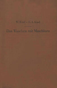 Vorderes Coverbild Das Waschen mit Maschinen in gewerblichen Wäschereibetrieben, in Hotels, Krankenhäusern und anderen öffentlichen und privaten Anstalten