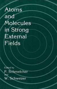 Vorderes Coverbild Atoms and Molecules in Strong External Fields