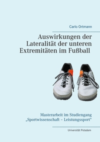 Vorderes Coverbild Auswirkungen der Lateralität der unteren Extremitäten im Fußball