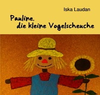 Vorderes Coverbild Pauline, die kleine Vogelscheuche