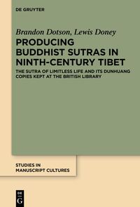 Vorderes Coverbild Producing Buddhist Sutras in Ninth-Century Tibet