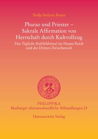 Vorderes Coverbild Pharao und Priester - Sakrale Affirmation von Herrschaft durch Kultvollzug