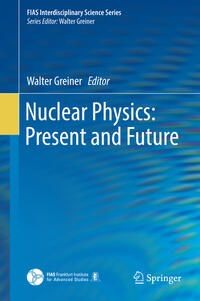 Vorderes Coverbild Nuclear Physics: Present and Future