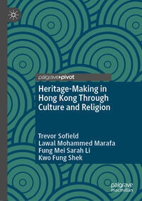 Vorderes Coverbild Heritage-Making in Hong Kong Through Culture and Religion