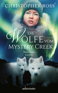 Vorderes Coverbild Northern Lights - Die Wölfe vom Mystery Creek (Northern Lights, Bd. 3)