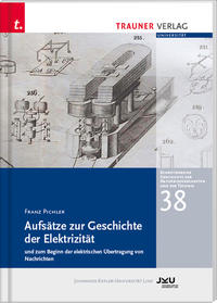 Vorderes Coverbild Aufsätze zur Geschichte der Elektrizität und zum Beginn der elektrischen Übertragung, Schriftenreihe Geschichte der Naturwissenschaften und der Technik, Bd. 38