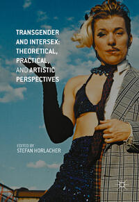 Vorderes Coverbild Transgender and Intersex: Theoretical, Practical, and Artistic Perspectives
