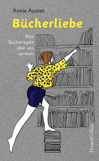 Vorderes Coverbild Bücherliebe – Was Bücherregale über uns verraten
