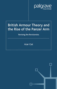 Vorderes Coverbild British Armour Theory and the Rise of the Panzer Arm