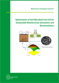 Vorderes Coverbild Optimization of Soil Microbial Fuel Cell for Sustainable Bioelectricity Generation and Bioremediation