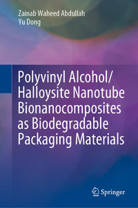 Vorderes Coverbild Polyvinyl Alcohol/Halloysite Nanotube Bionanocomposites as Biodegradable Packaging Materials